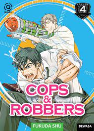 Cops & robbers vol.4 / Shu Fukuda ; penerjemah, Lidwina Leung ; editor, Marin Hermanto.