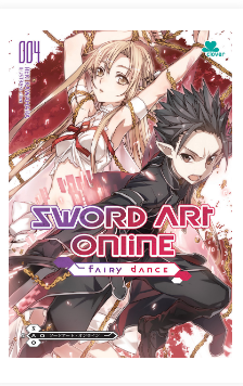 Sword Art Online 004 fairy dance / Reki Kawahara, Alih bahasa : Ayu Gunarya, Editor : Emanuel Edo