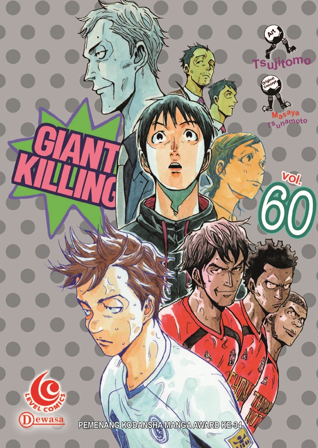 Giant killing 60 / Tsujitomo, Masaya Tsunamoto ; penerjemah, Hanif Eka Cahyono ; editor, Adisti
