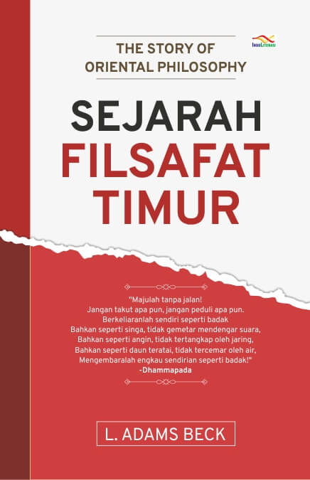 The story of oriental philosophy :  sejarah filsafat timur / L. Adams Beck ; penerjemah, Ahmad Asnawi, penyunting, Daru Wijayanti