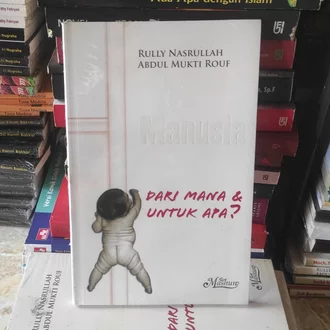 Manusia dari mana & untuk apa?