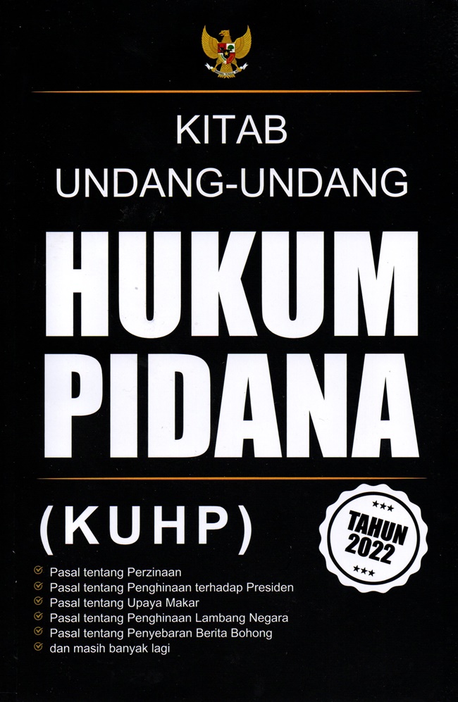 Kitab undang-undang hukum pidana (KUHP) tahun 2022 / Arief Rahmat ; Penyunting, Nien
