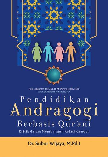 Pendidikan andragogi berbasis Qur'ani : kritik dalam membangun relasi gender