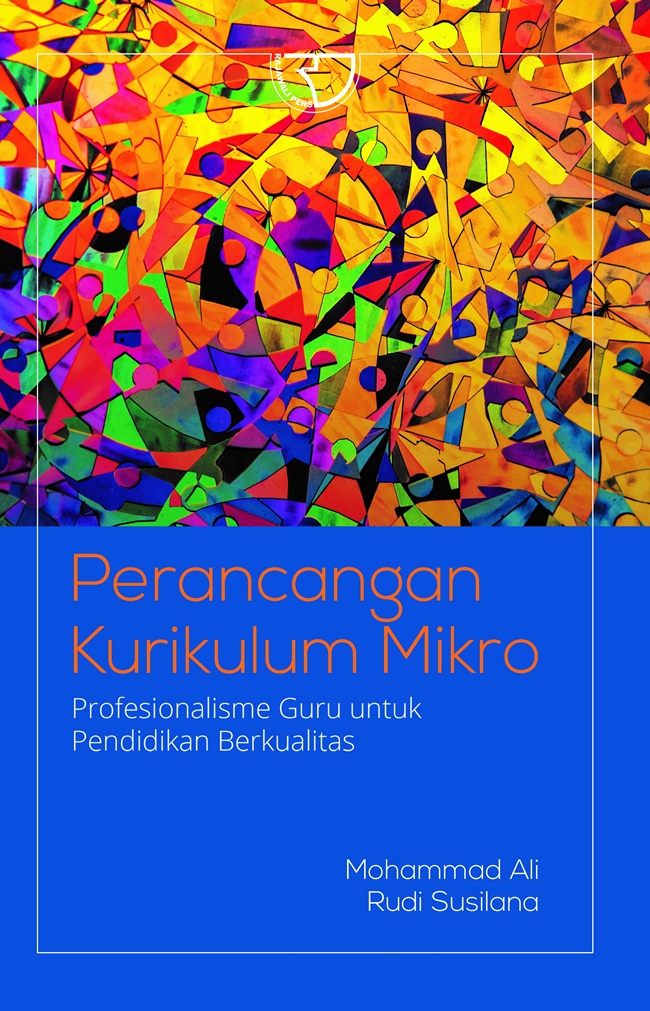 Perancangan kurikulum mikro : profesionalisme guru untuk pendidikan berkualitas