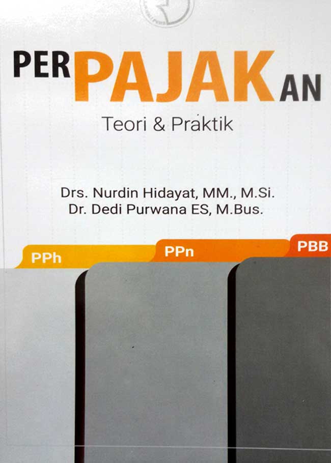 Perpajakan : teori & praktik