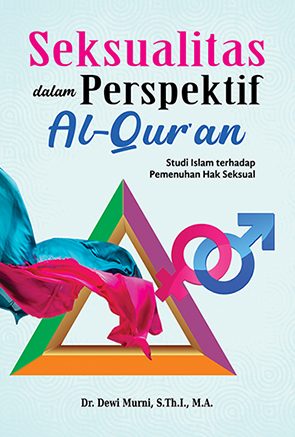 Seksualitas dalam perspektif Al-Qur'an : studi Islam terhadap pemenuhan hak seksual