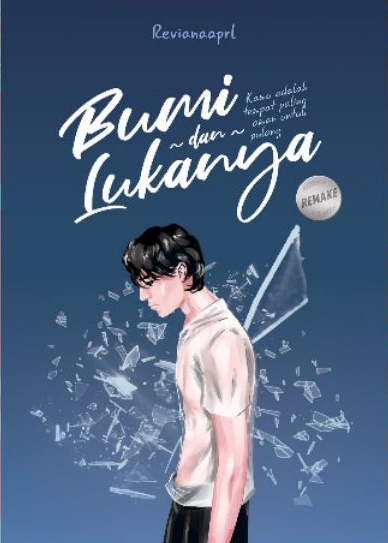 Bumi dan lukanya : kamu adalah tempat paling aman untuk pulang