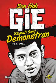 Soe Hok-Gie : biografi sang demonstran