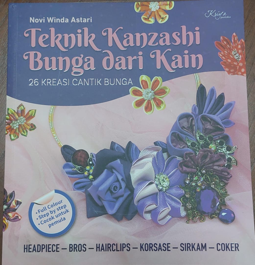 Teknik kanzashi bunga dari kain : 26 kreasi cantik bunga