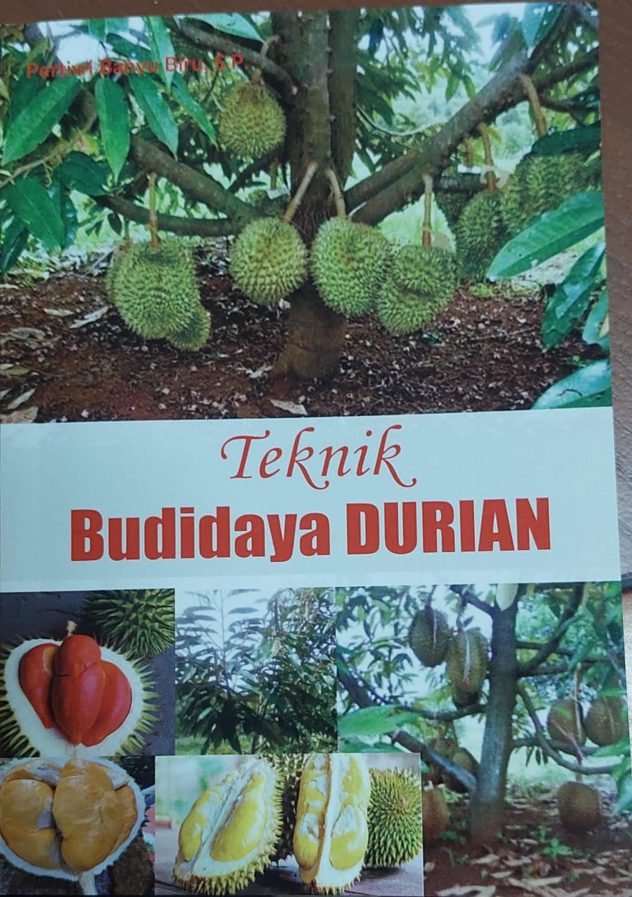 Teknik budidaya durian / Pertiwi Banyu Biru