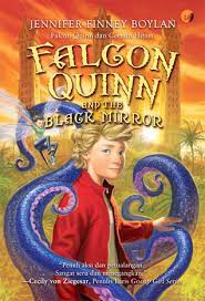Falcon Quinn and the black mirror = Falcon Quinn dan cermin hitam / Jennifer Finney Boylan ; Penerjemah, Wawan Eko Yulianto