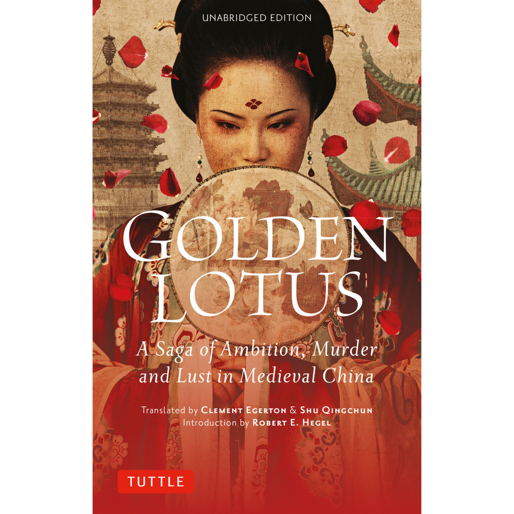 Golden lotus :  a saga of ambition, murder and lust in medieval China / Clement Egerton, Shu Qingchun