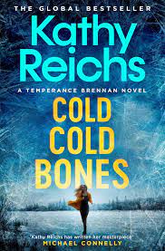 Cold, cold bones / Kathy Reichs