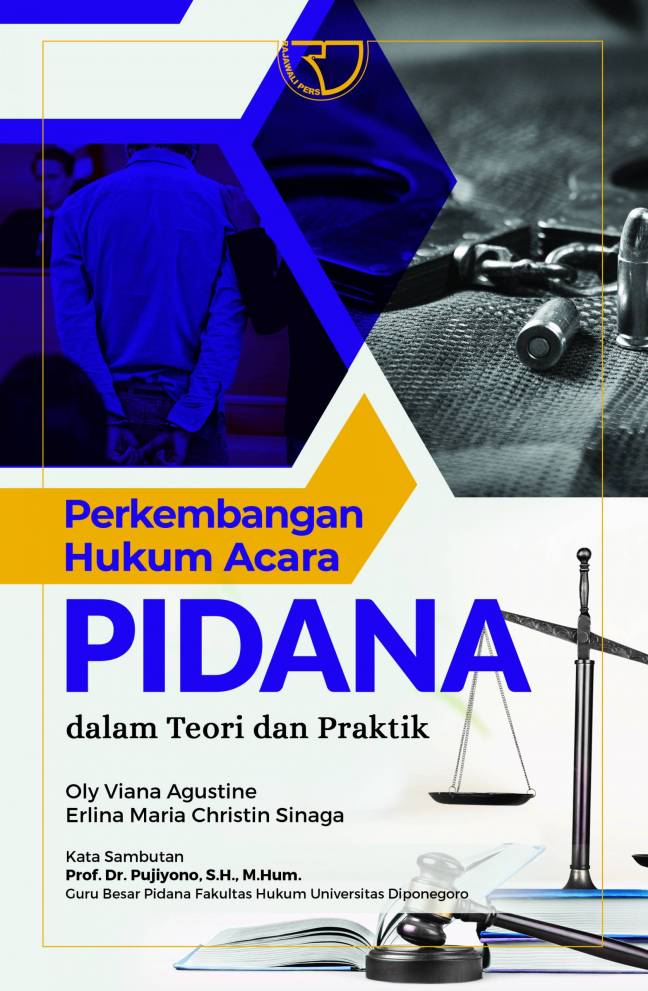 Perkembangan hukum acara pidana :  dalam teori dan pratik / Oly Viana Agustine, Erlina M.C. Sinaga