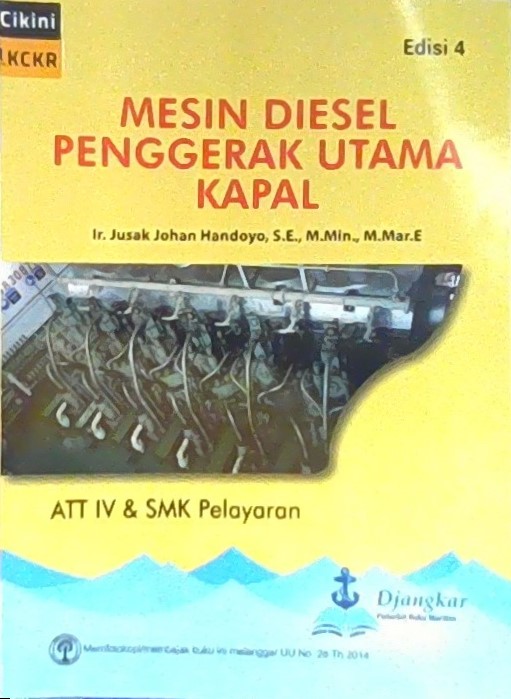 Mesin diesel penggerak utama kapal : att iv dan SMK pelayaran / penulis, Jusak Johan Handoyo ; editor, Afriezal Kamil