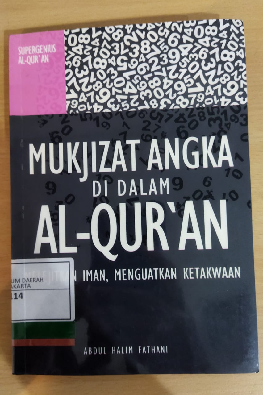 Mukjizat angka di dalam al-Quran : melejitkan iman, menguatkan ketakwaan