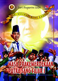 Masa pra kemerdekaan putra sang pajar tahun 1926-1938 /Sari Pusparini Soleh