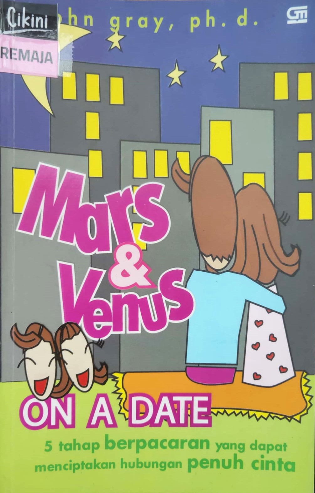 Mars and Venus on a Date : petunjuk untuk mengarungi 5 tahap berpacaran untuk menciptakan hubungan yang penuh cinta dan abadi
