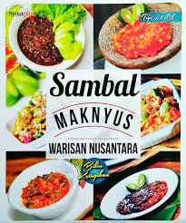 Sambal maknyus warisan nusantara bikin ketagihan