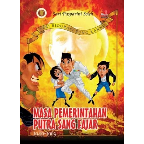 Masa Pemerintahan Putra Sang Fajar 1949 - 1963