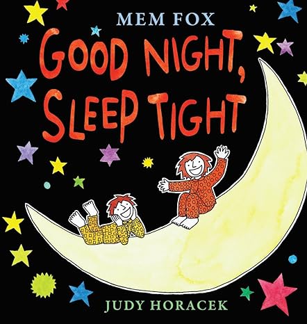 Good night, sleep tight / Mem Fox ; Ilustrator, Judy Horacek