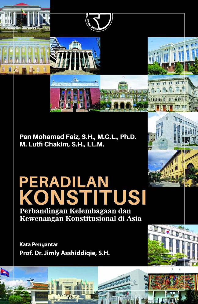 Peradilan konstitusi : perbandingan kelembagaan dan kewenangan konstitusional di Asia