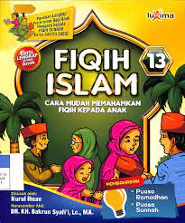 Fiqih islam jilid 13 : cara mudah memahamkan fiqih kepada anak