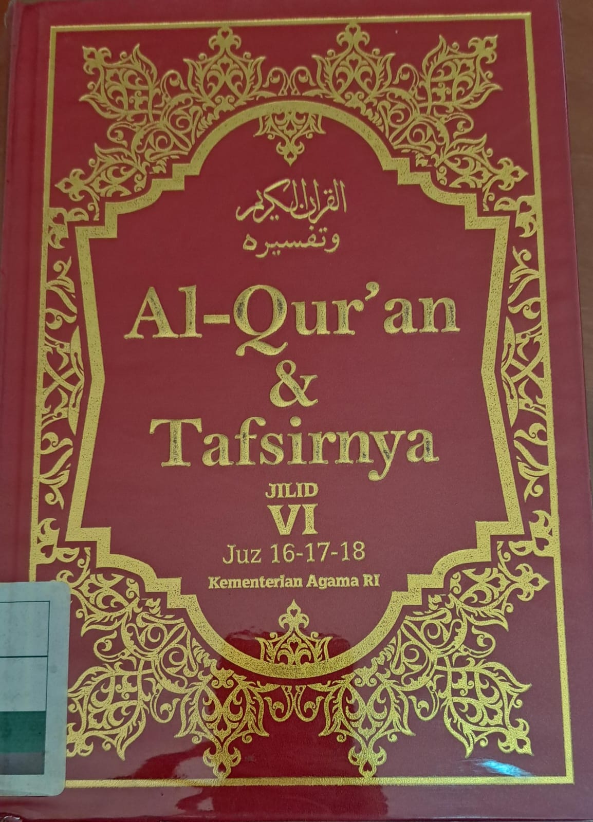 Al-qur'an & tafsirnya jilid VI : Juz 16-17-18