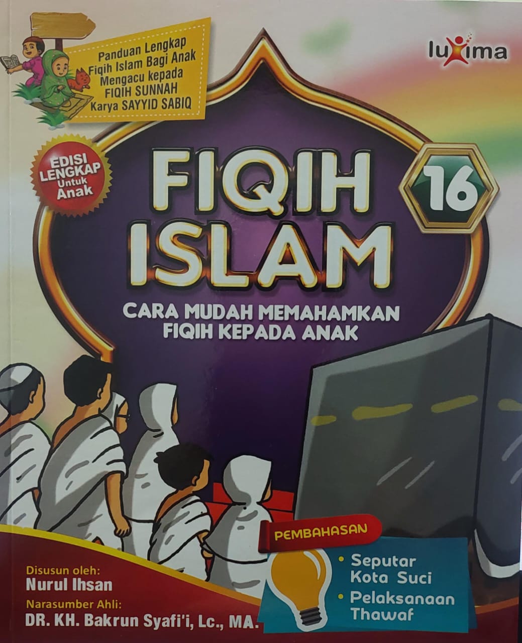 Fiqih islam jilid 16 : cara mudah memahamkan fiqih kepada anak