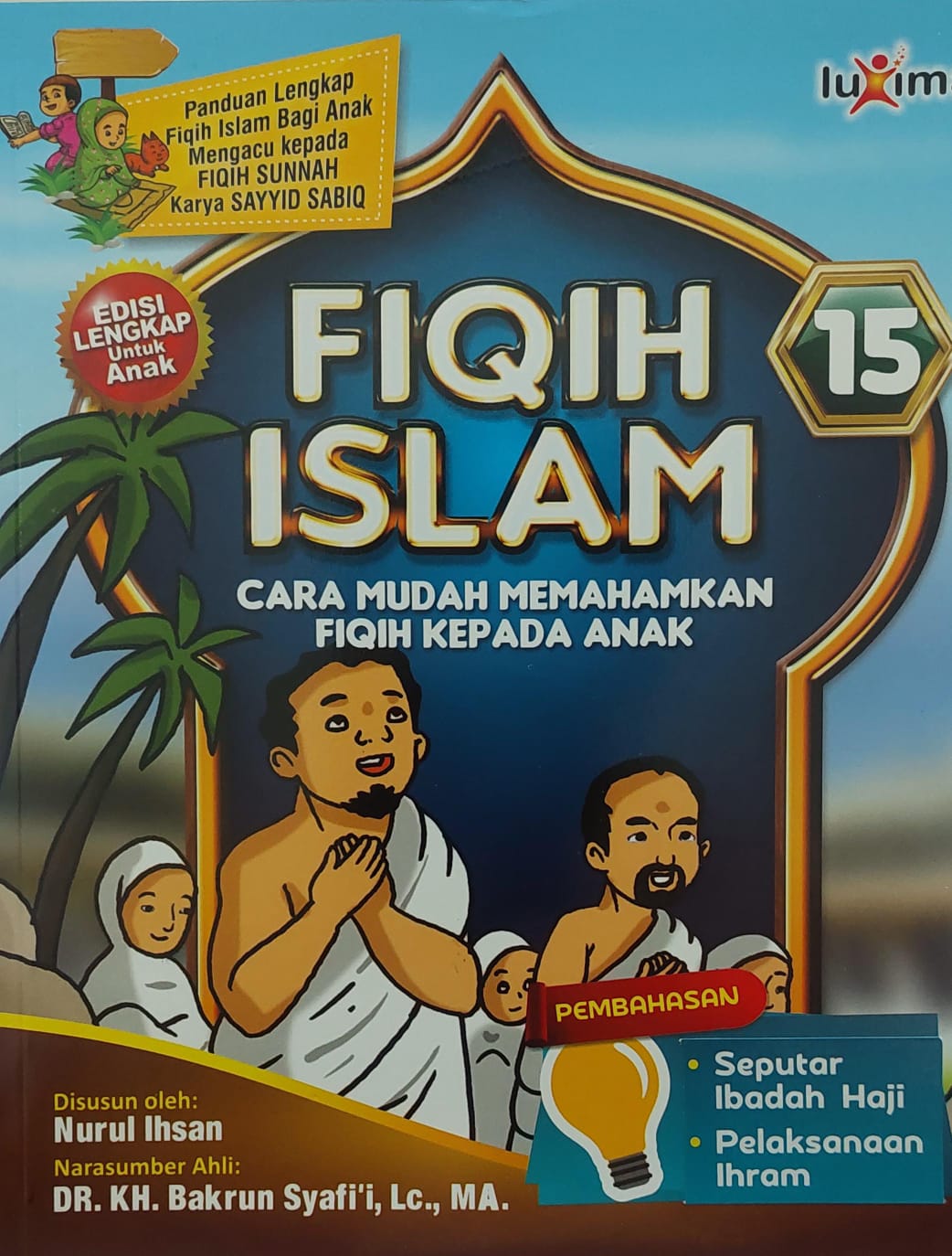 Fiqih islam jilid 15 : cara mudah memahamkan fiqih kepada anak