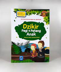 Dzikir pagi dan petang anak : disertai dzikir setelah shalat