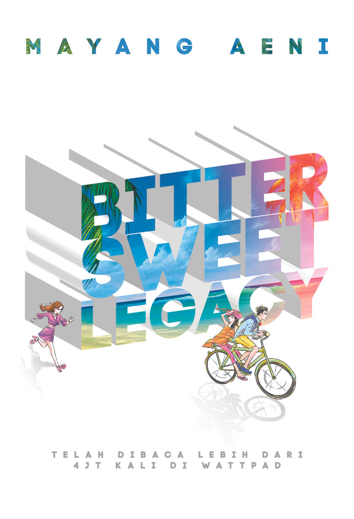 Bittersweet legacy / Mayang Aeni ; editor, Ika Wijaya