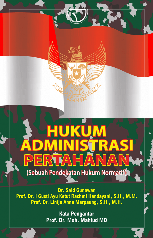 Hukum administrasi pertahanan : sebuah pendekatan hukum normatif