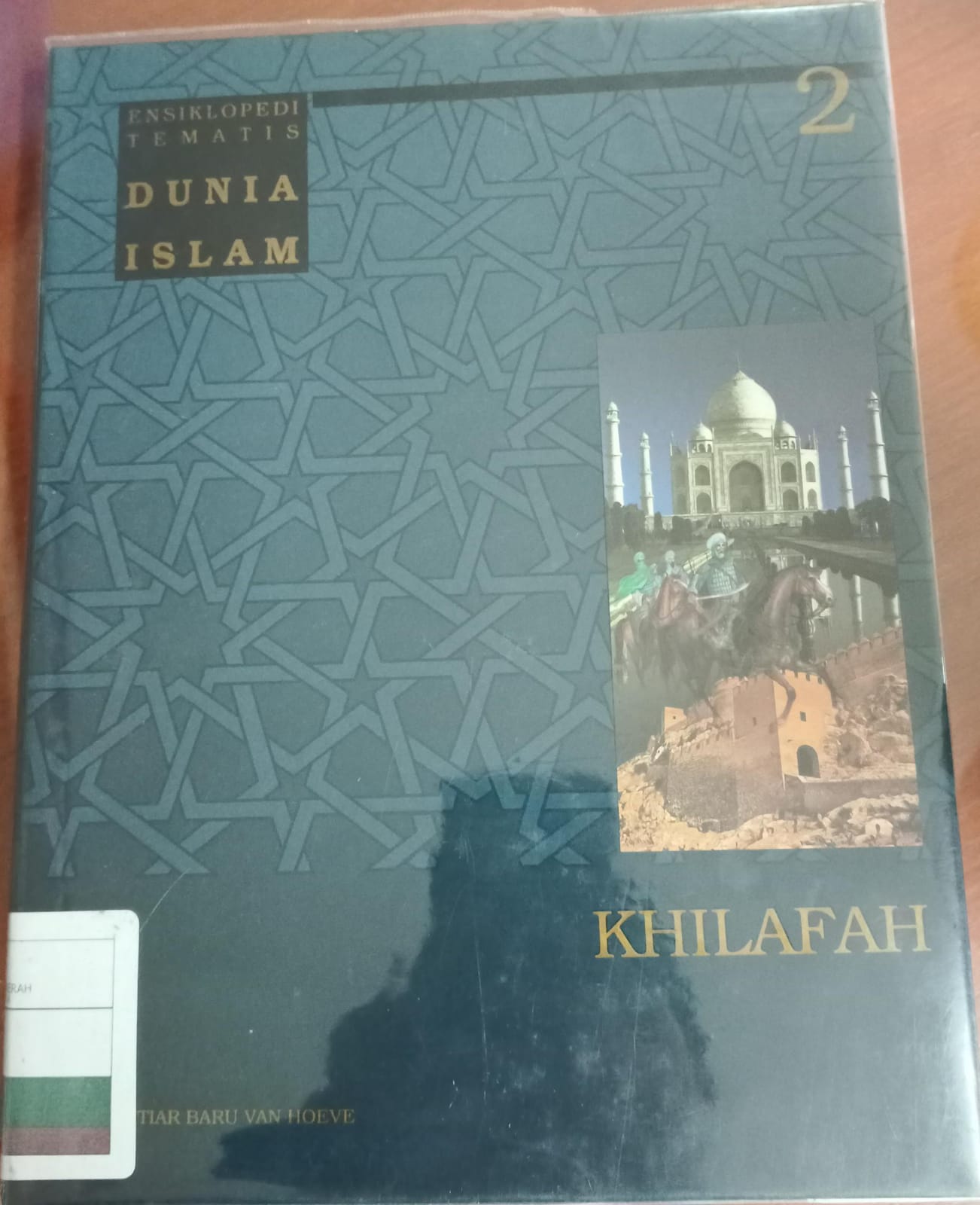 Ensiklopedi tematis dunia islam jilid 2 : Khilafah
