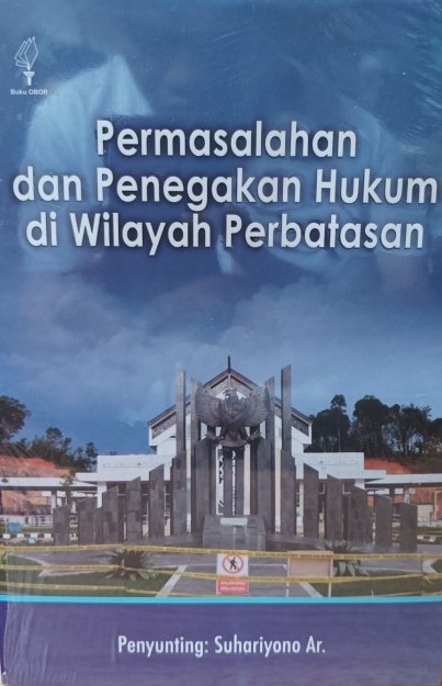 Permasalahan dan penegakan hukum di wilayah perbatasan