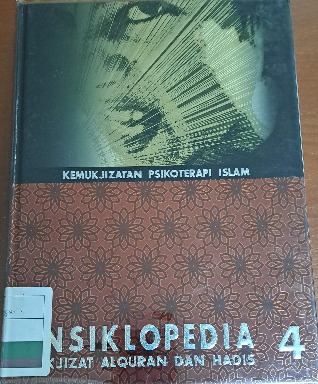 Kemukjizatan psikoterapi islam jilid 4 : Ensiklopedia mukjizat alquran dan hadis