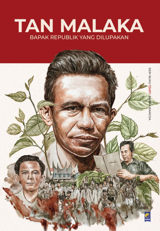 Tan Malaka :  bapak republik yang dilupakan / Tempo ; penyunting, Arif Zulkifli, Bagja Hidayat, Dwidjo U. Maksum, Redaksi KPG