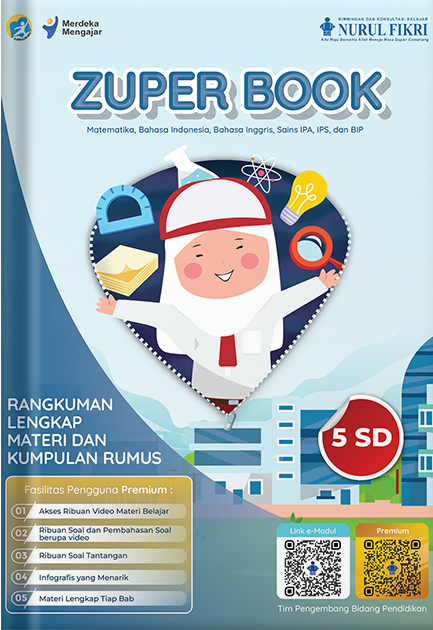Zuper book kelas 5 SD :  berdasarkan kurikulum 2013 dan kurikulum merdeka / Arif Hidayat, Slamet, Ahmad Marzuqi, Dwi Putri Anggun Kumala Sari, Ghina Nurul Mujizat, Diandra Rafida Thilal, Rony