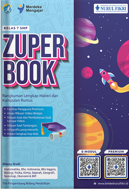 Zuper book kelas 7 SMP :  berdasarkan kurikulum 2013 dan kurikulum merdeka / Slamet, Ahmad Marzuqi, Dwi Putri Anggun Kumala, Masulul Choiroh, Hasep Sodikin, Mahmudin, Ghina Nurul Mujizat, Muhamad, Damar Iman Santoso, Syaepul Rohman [dan 3 lainnya]