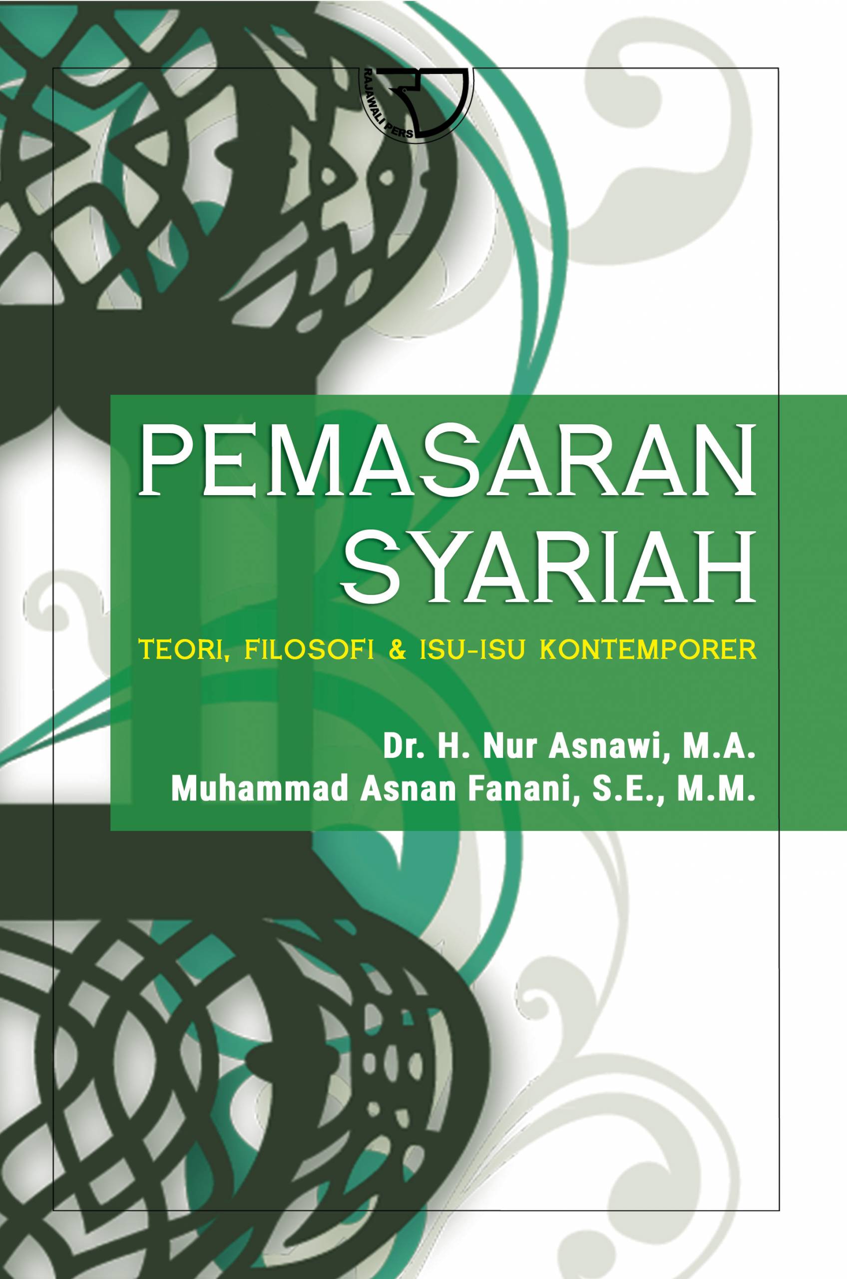 Pemasaran syariah : teori, filosofi, dan isu-isu kontemporer