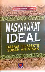 Masyarakat Ideal : Dalam Perspektif Surah An-Nisaa