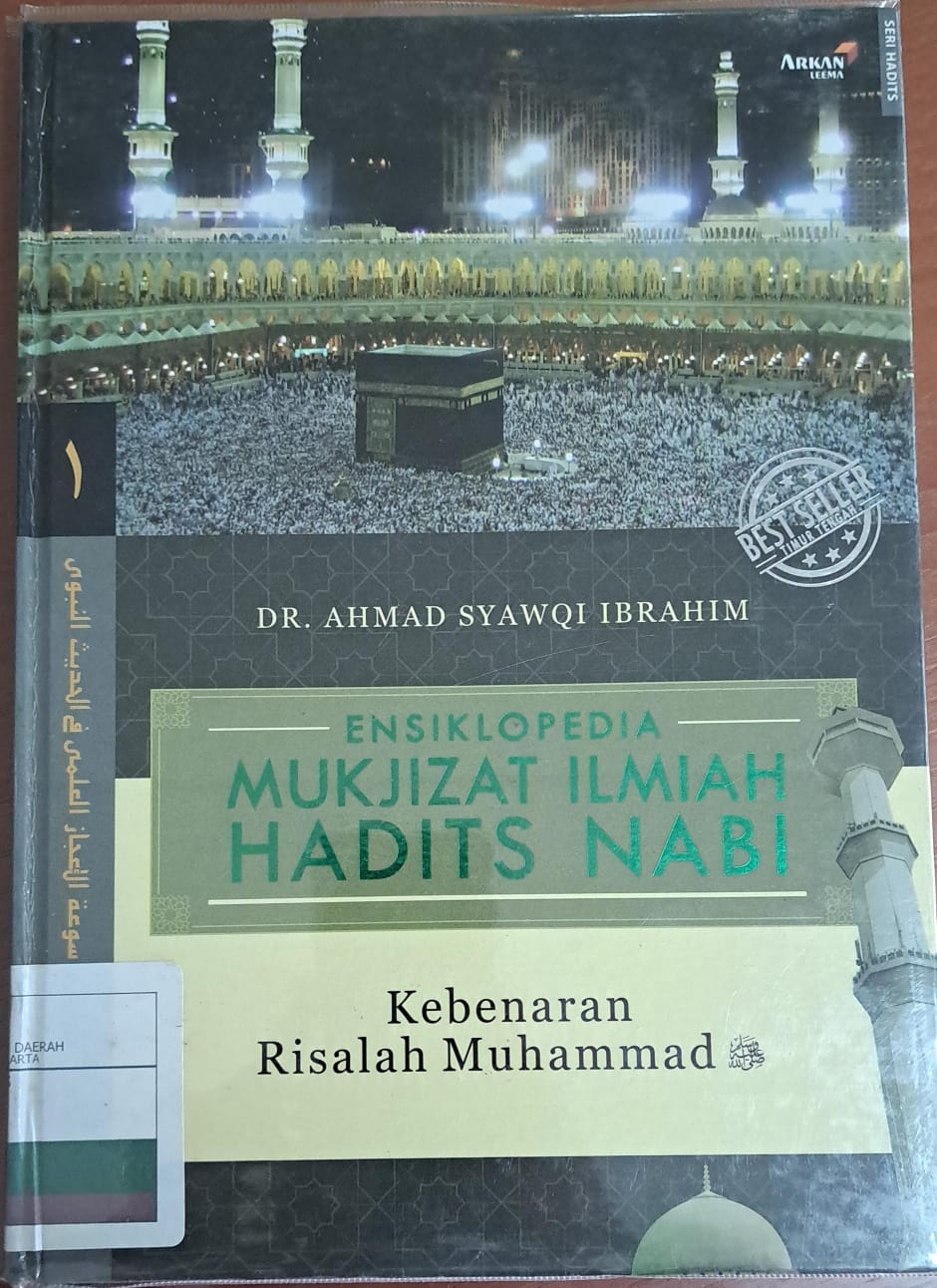 Ensiklopedia mukjizat ilmiah hadits nabi jilid 1 : Kebenaran risalah Muhammad