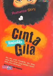 Cinta membuatku gila / Nuniek Kharisma Rosalina. cover desginer, Oesmanovski; layout, Yankees Yand; editor, Abdul Latif.