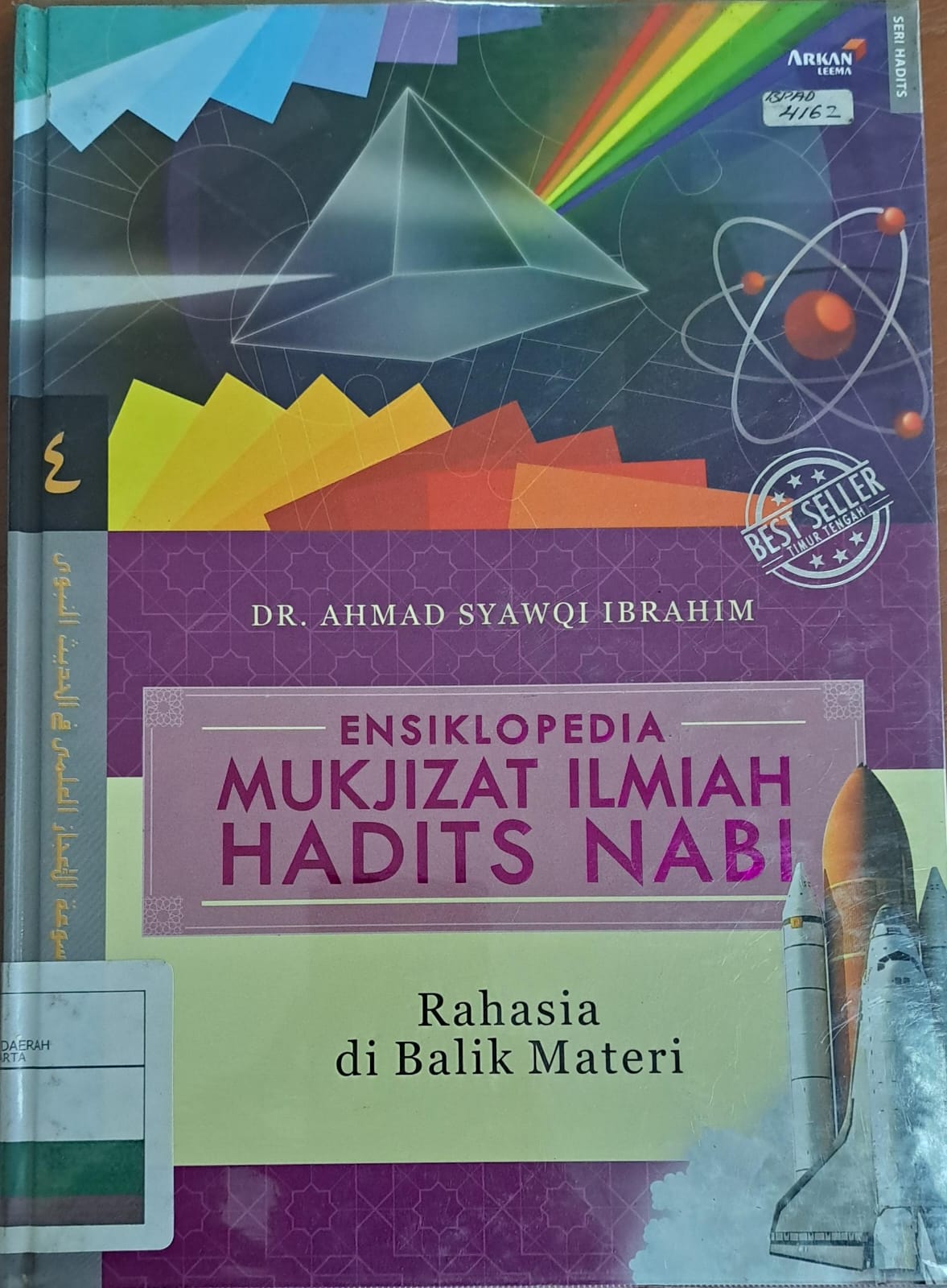 Ensiklopedia mukjizat ilmiah hadits nabi jilid 4 : Rahasia di balik materi