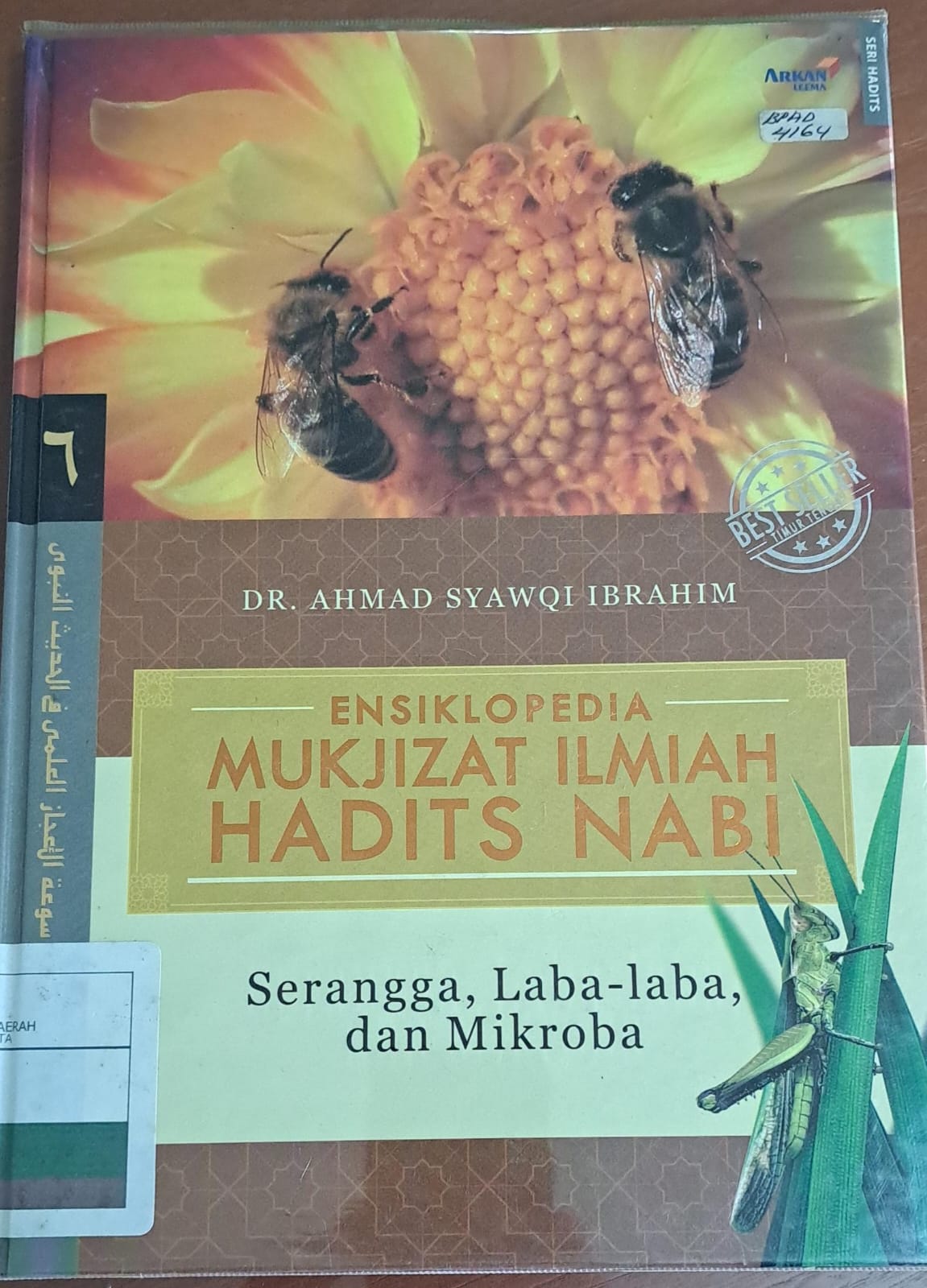 Ensiklopedia mukjizat ilmiah hadits nabi jilid 6 : Serangga, laba-laba, dan mikroba