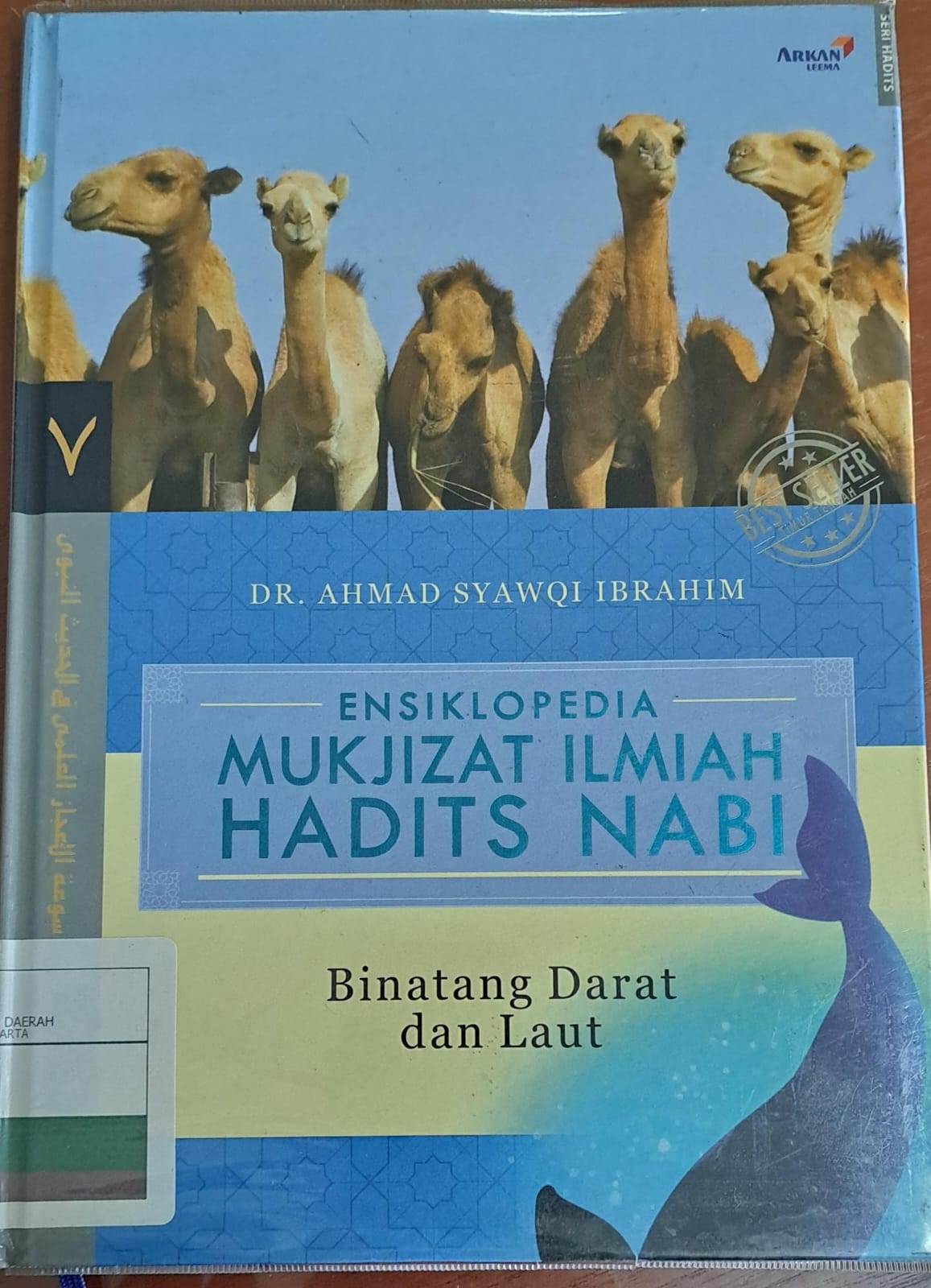 Ensiklopedia mukjizat ilmiah hadits nabi jilid 7 : Binatang darat dan laut