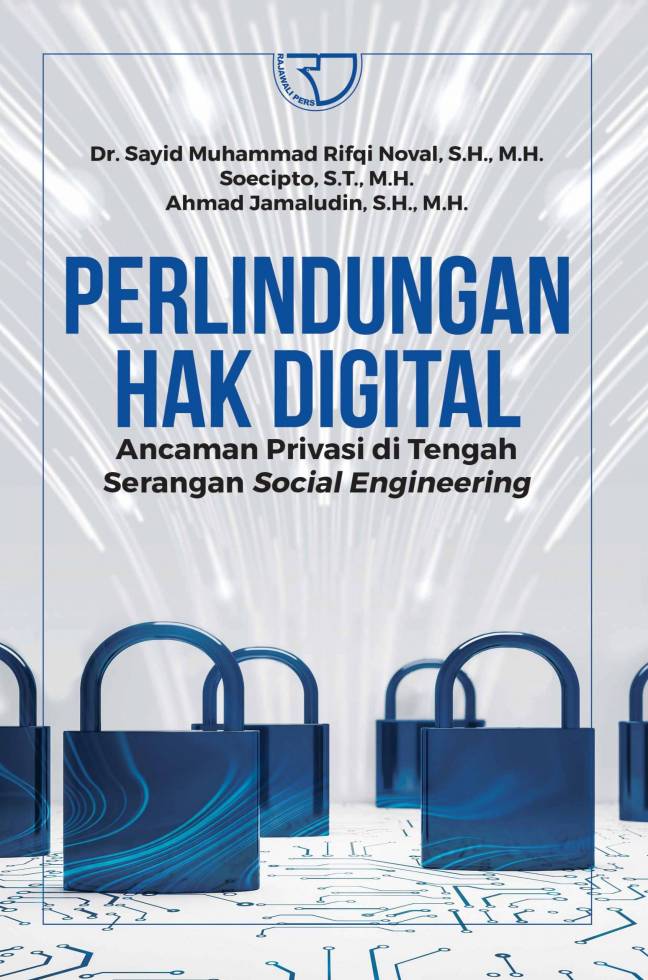Perlindungan hak digital : ancaman privasi ditengah serangan social engineering