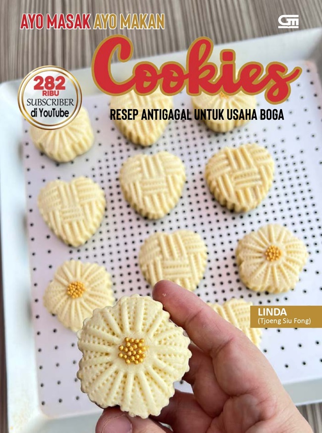 Ayo masak ayo makan cookies : resep antigagal untuk usaha boga