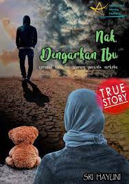 Nak, dengarkan ibu : goresan hati ibu seorang pecandu narkoba