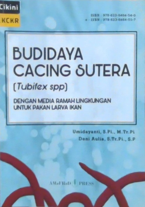 Budidaya cacing sutera (Tubifex spp.) dengan media ramah lingkungan untuk larva ikan